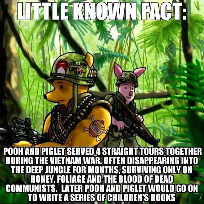 Pooh Bear and Piglet in the 'Nam - Little Known Fact.png